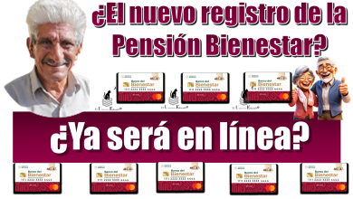 ¿El nuevo registro de la Pensión Bienestar ya será en línea?