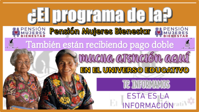 ¿El programa de la Pensión Mujeres Bienestar también están recibiendo pago doble?