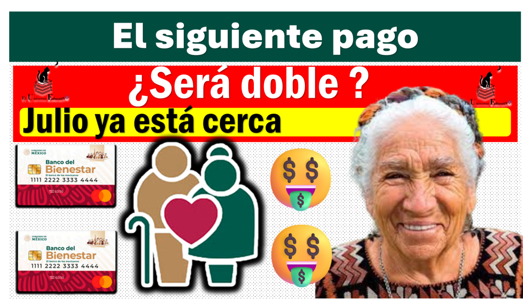 ¿El siguiente pago será doble? | Julio ya está cerca