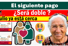 ¿El siguiente pago será doble? | Julio ya está cerca