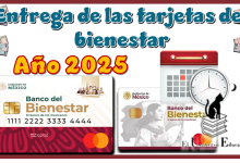 Entrega de las tarjetas del bienestar | Año 2025