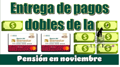 Entrega de pagos dobles de la Pensión Bienestar en noviembre