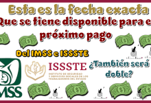 Esta es la fecha exacta que se tiene disponible para el próximo pago del IMSS e ISSSTE...¿También será doble?