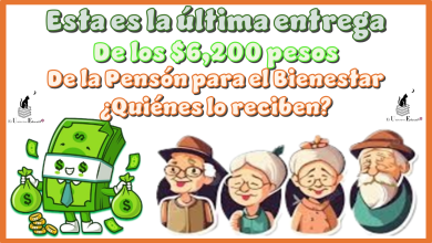 Esta es la última entrega de los $6,200 pesos de la Pensión para el Bienestar | ¿Quiénes la reciben?