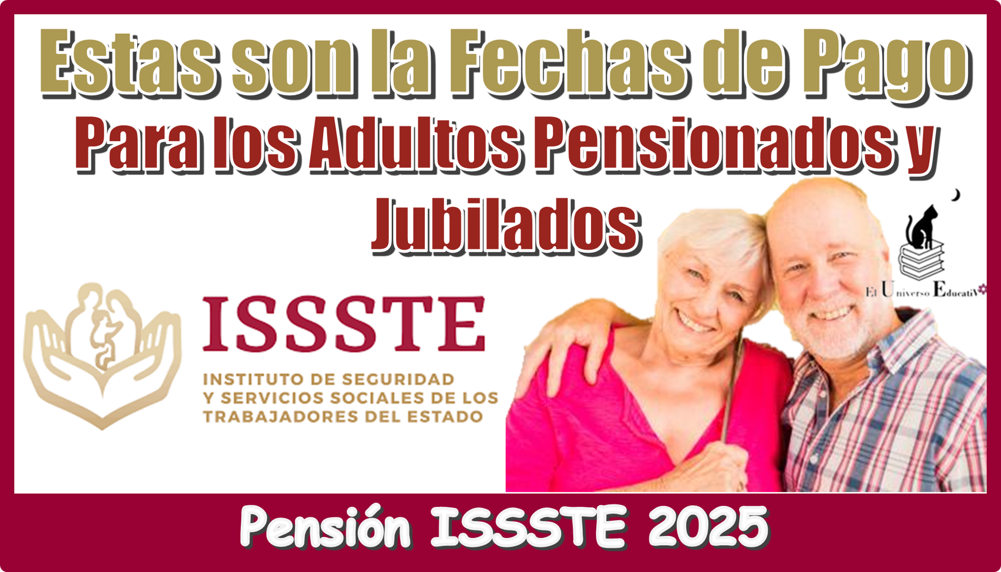 Estas son las Fechas de Pago para los Adultos Pensionados y Jubilados de la Pensión ISSSTE 2025