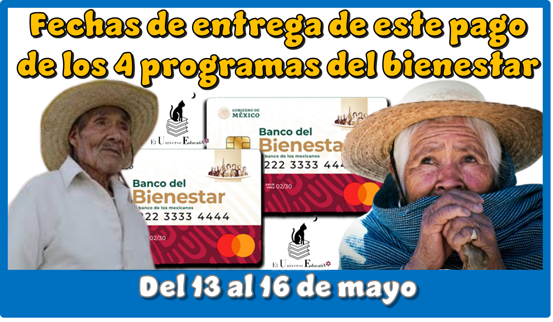 Estas son las fechas de entrega de este pago de los 4 programas del bienestar | Del 13 al 16 de mayo