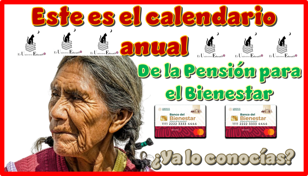 Este es el calendario anual de los pagos de la Pensión para el Bienestar...¿Ya lo conocías?