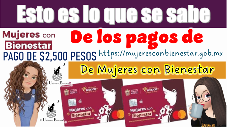 Esto es lo que se sabe de los pagos de Mujeres con Bienestar 