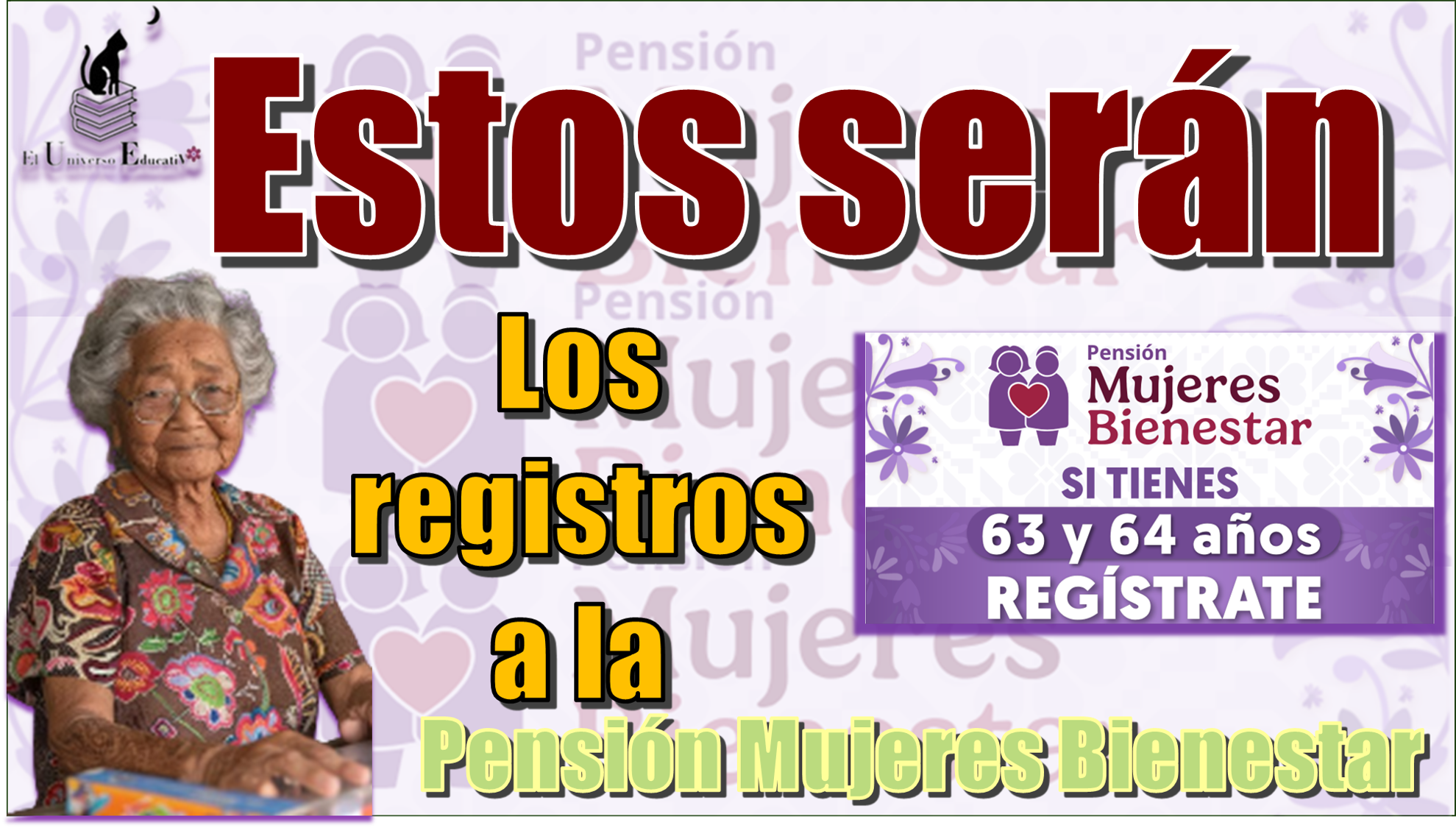 Estos serán los registros a la Pensión Mujeres Bienestar...