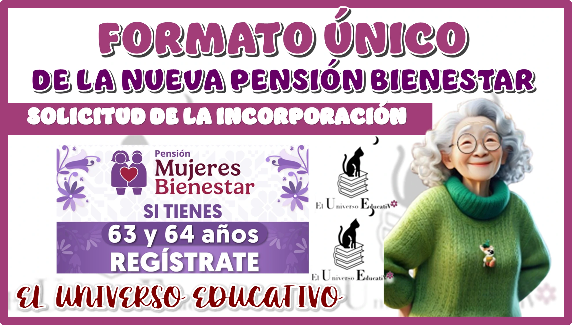 FORMATO ÚNICO DE LA NUEVA PENSIÓN BIENESTAR | SOLICITU DE LA INCORPORACIÓN 