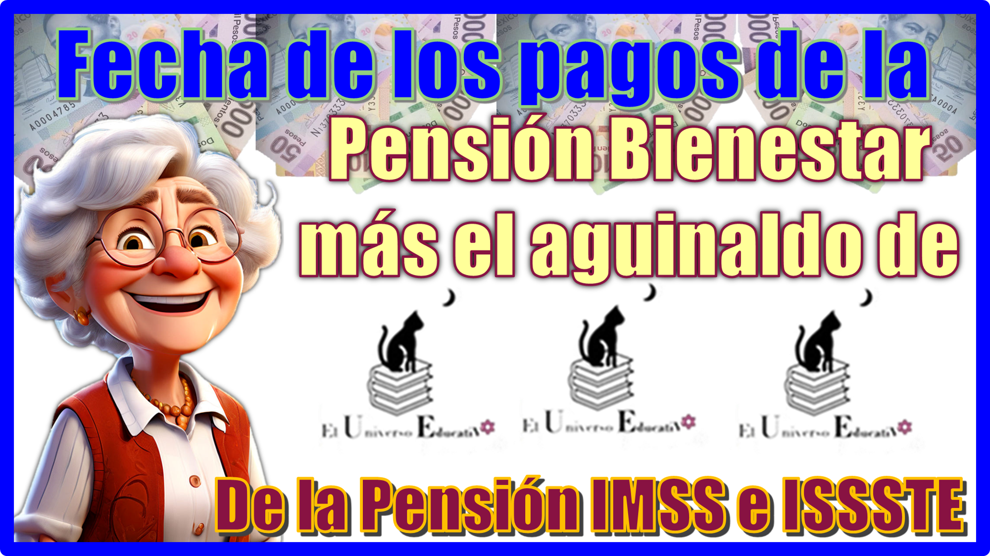 Fecha de los pagos de la Pensión Bienestar más el aguinaldo de la Pensión IMSS e ISSSTE