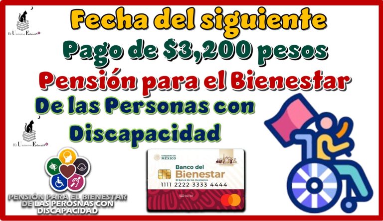 ≫ Fecha del siguiente pago de $3,200 pesos | Pensión para el Bienestar ...