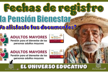 Fechas de registro a la Pensión Bienestar | ¿Ya alistaste tus documentos?