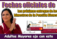 Fechas oficiales de las próximas entregas de los bimestre de la Pensión Bienestar...Adultos Mayores ojo con esto