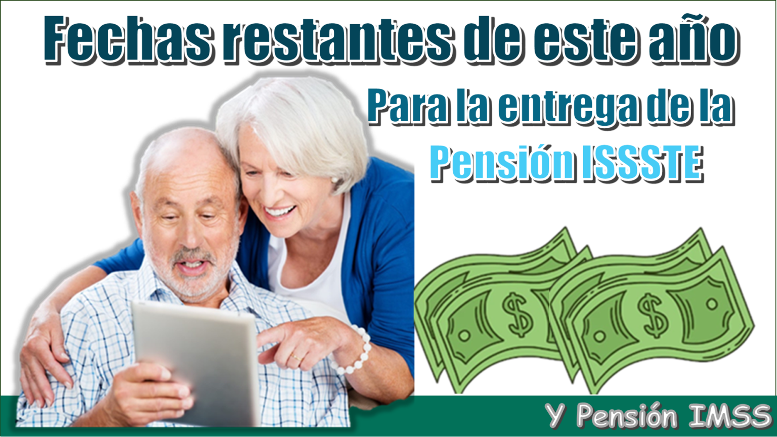 Fechas restantes de este año para la entrega de la Pensión ISSSTE y Pensión IMSS 