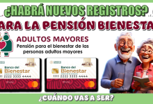 ¿HABRÁ NUEVOS REGISTROS PARA LA PENSIÓN BIENESTAR? | ¿CUÁNDO VAN A SER?