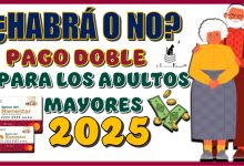 ¿HABRÁ O NO PAGO PARA LOS BENEFICIARIOS DE LA PENSIÓN PARA EL BIENESTAR DE ESTE 2025?