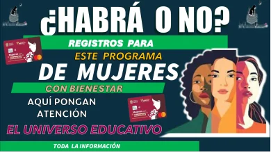 ¿HABRÁ O NO REGISTROS PARA ESTE PROGRAMA DE MUJERES CON BIENESTAR? 