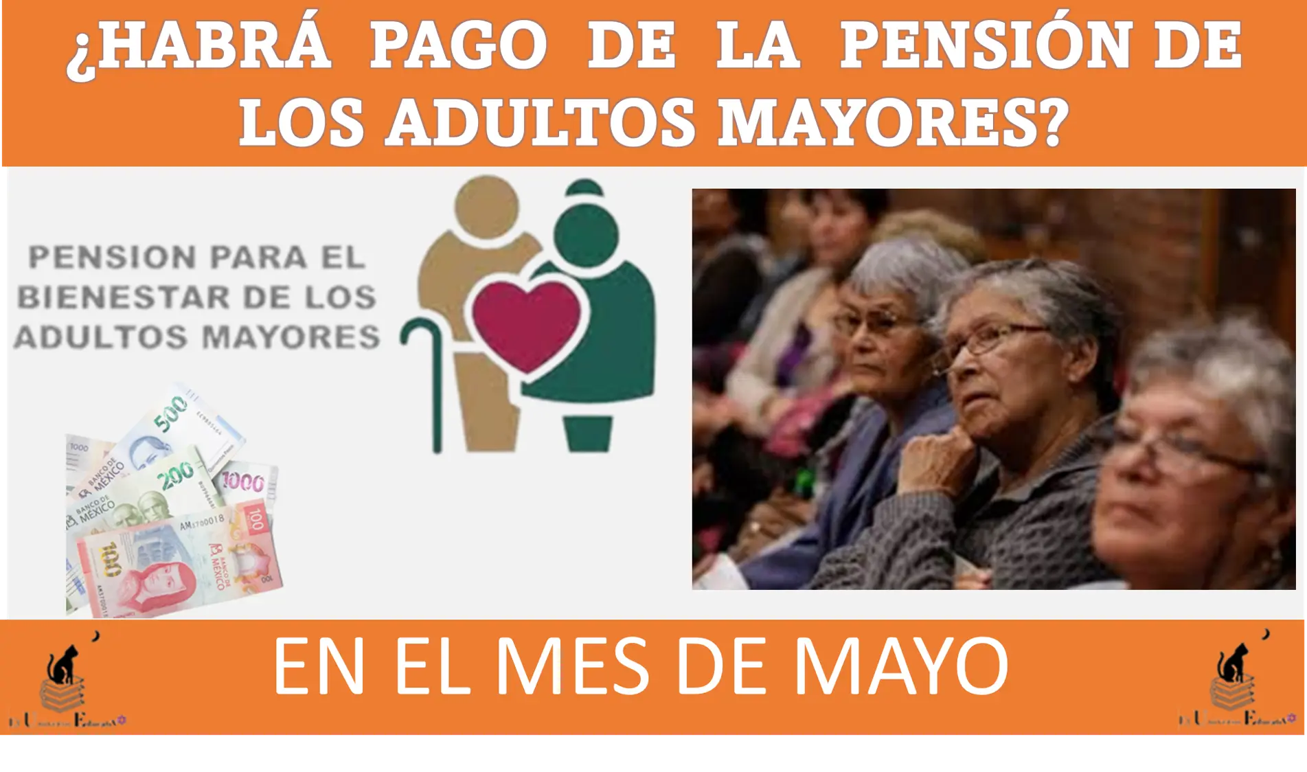 HABRÁ PAGO DE LA PENSIÓN DE LOS ADULTOS MAYORES EN EL MES DE MAYO ENTÉRATE AQUÍ 