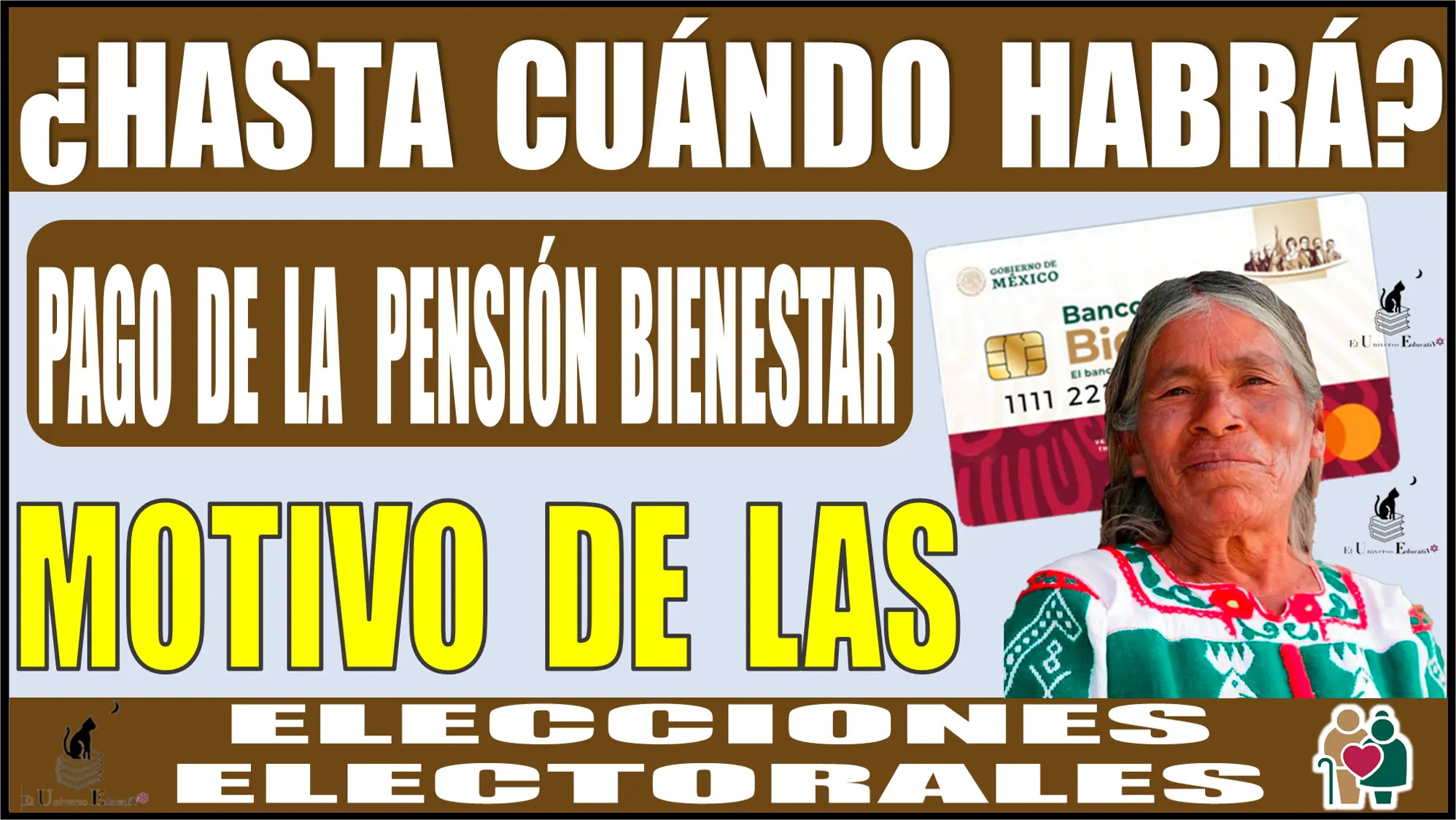 ¿HASTA CUÁNDO HABRÁ PAGO DE LA PENSIÓN BIENESTAR? | MOTIVO DE LAS ELECCIONES ELECTORALES 