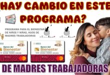 ¿HAY CAMBIO EN ESTE PROGRMA DE APOYO PARA MADRES TRABAJADORAS? | ¿AUMENTO DEL PAGO?