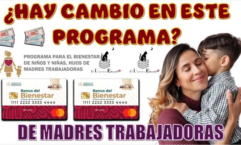 ¿HAY CAMBIO EN ESTE PROGRMA DE APOYO PARA MADRES TRABAJADORAS? | ¿AUMENTO DEL PAGO?