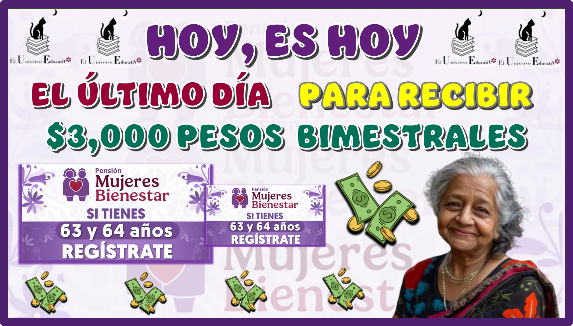 HOY, ES HOY EL ÚLTIMO DÍA PARA RECIBIR $3,000 PESOS BIMESTRALES 