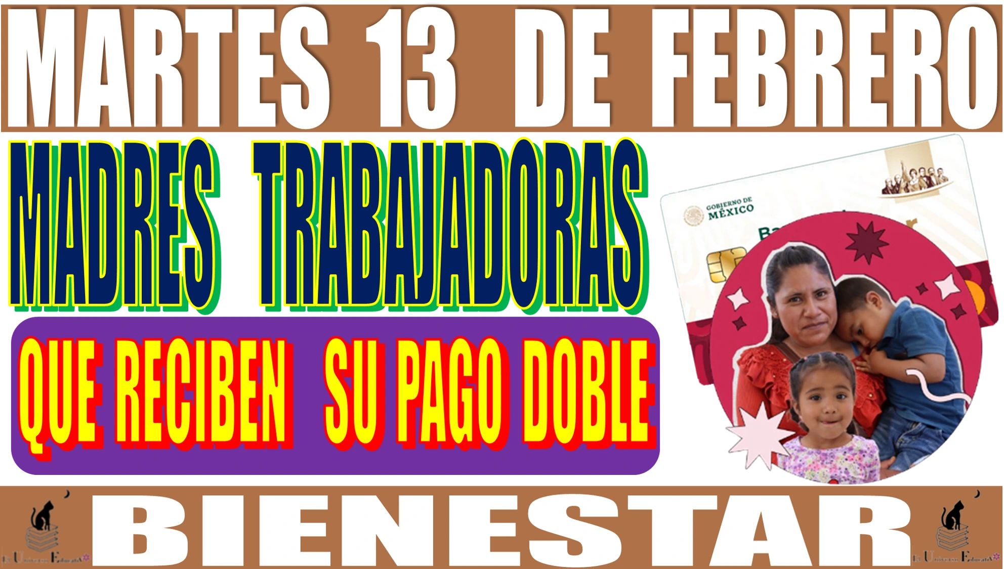 HOY MARTES 13 DE FEBRERO | MADRES TRABAJADORAS QUE RECIBEN SU PAGO DOBLE | BIENESTAR