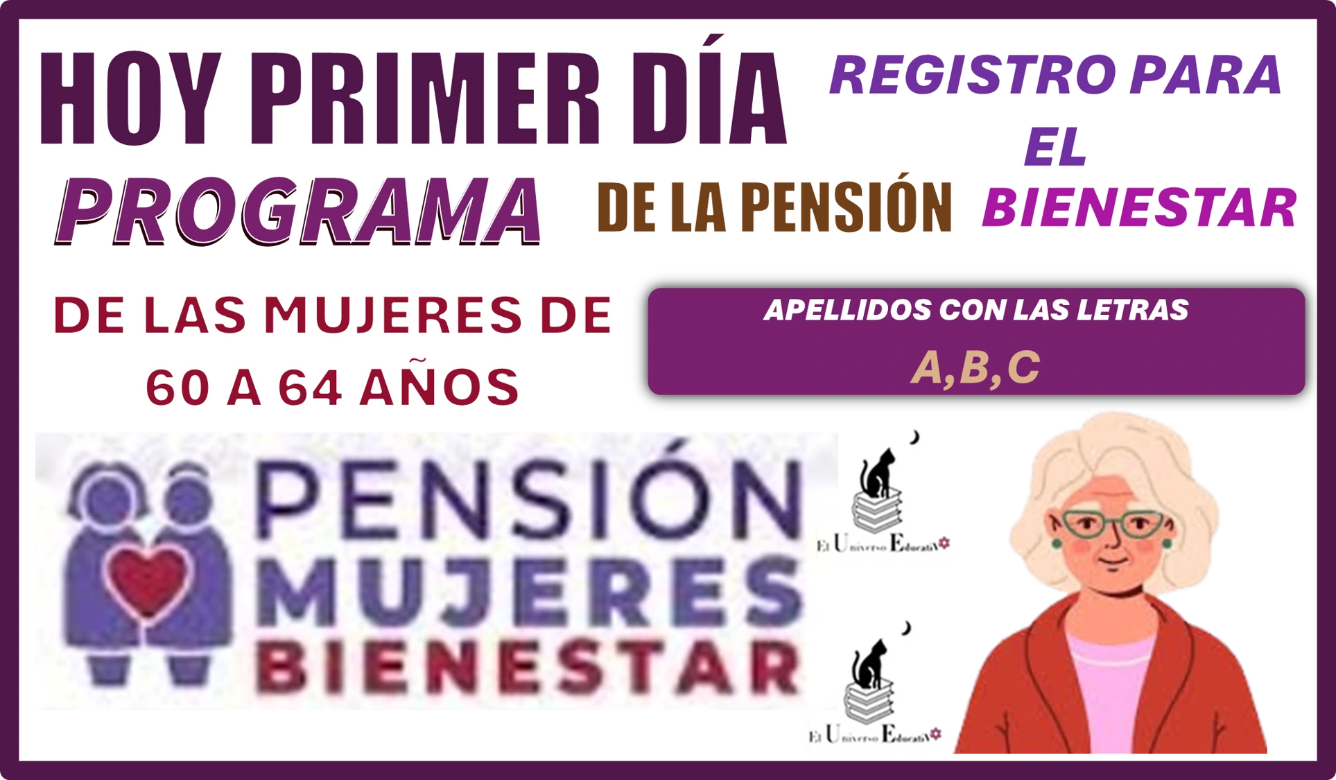 HOY PRIMER DÍA DE REGISTRO PARA EL PROGRAMA DE LA PENSIÓN BIENESTAR DE LAS MUJERES DE 60 A 64 AÑOS...APELLIDOS CON LAS LETRAS A, B, C 