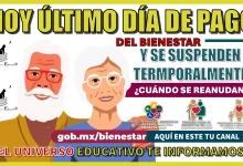 HOY ÚLTIMO DÍA DE PAGO DEL BIENESTAR Y SE SUSPENDEN TEMPORALMENTE   | ¿CUÁNDO SE REANUDAN?