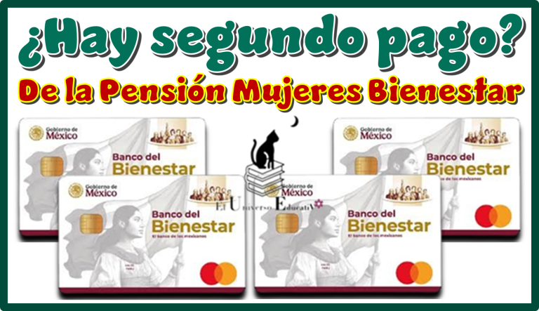 ≫ ¿Hay segundo pago de la Pensión Mujeres Bienestar 2026? ️【 marzo 2026】