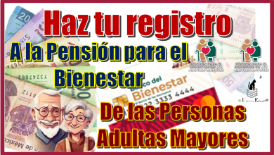 Haz tu registro a la Pensión para el Bienestar de las Personas Adultas Mayores