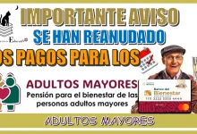 IMPORTANTE AVISO: SE HAN REANUDANDO LOS PAGOS PARA LOS ADULTOS MAYORES 