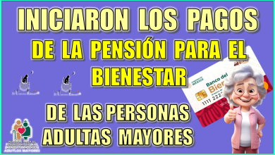 INICIARON LOS PAGOS DE LA PENSIÓN PARA EL BIENESTAR DE LAS PERSONAS ADULTAS MAYORES 