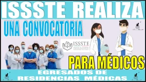 ISSSTE REALIZA UNA CONVOCATORIA PARA MÉDICOS EGRESADOS DE LAS RESIDENCIAS MÉDICAS PARA PODER FORMAR PARTE DEL EQUIPO DE TRABAJO 