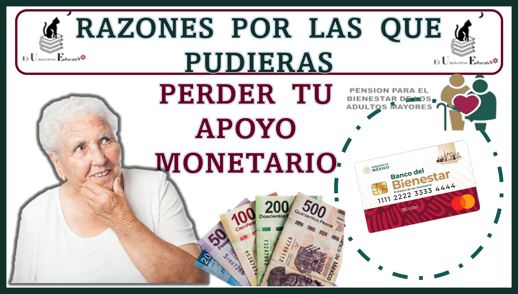 Estas son las razones por las que pudieras perder tu apoyo monetario de la Pensión para el Bienestar. 