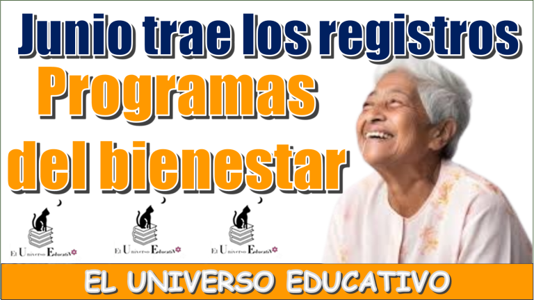 Junio trae los registros | Programas del bienestar