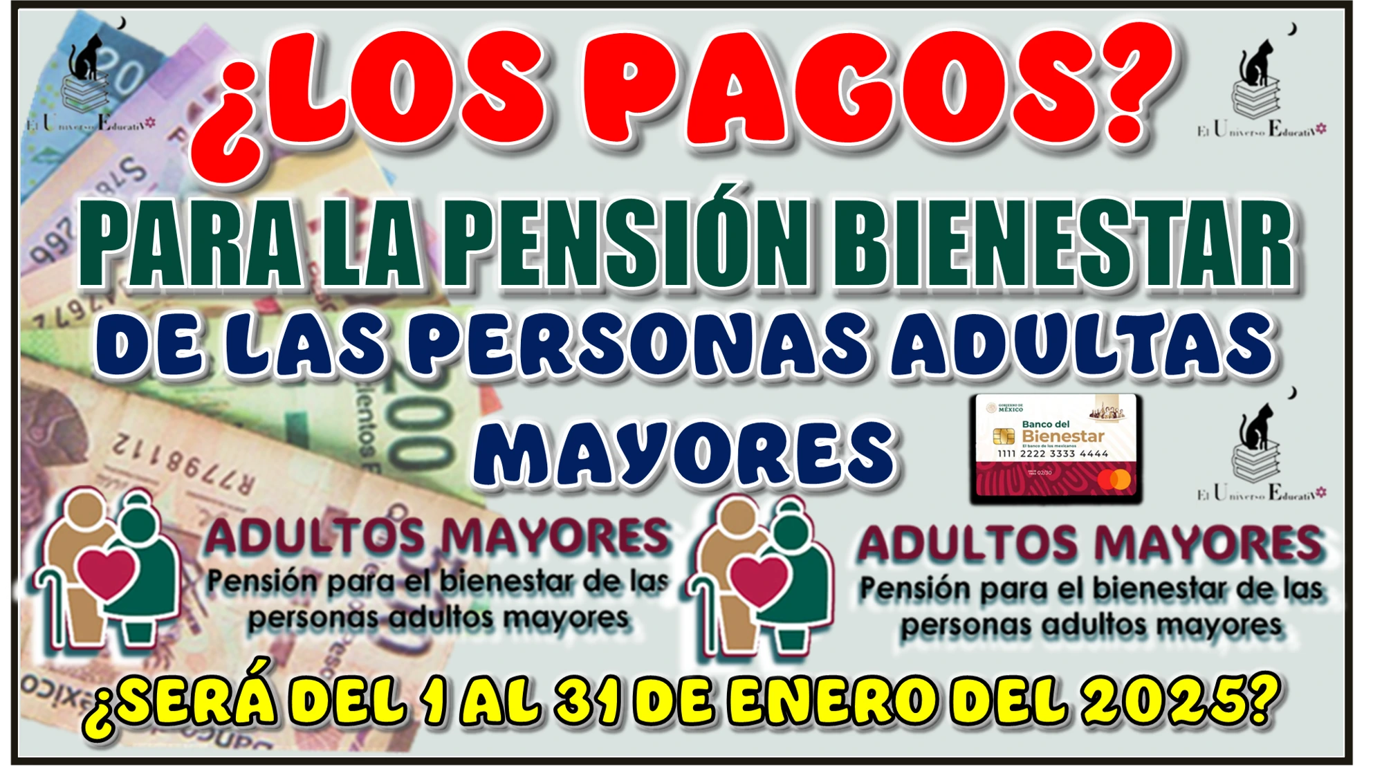 ¿LOS PAGOS PARA LA PENSIÓN BIENESTAR DE LAS PERSONAS ADULTAS MAYORES SERÁ DEL 1 AL 31 DE ENERO DEL 2025?