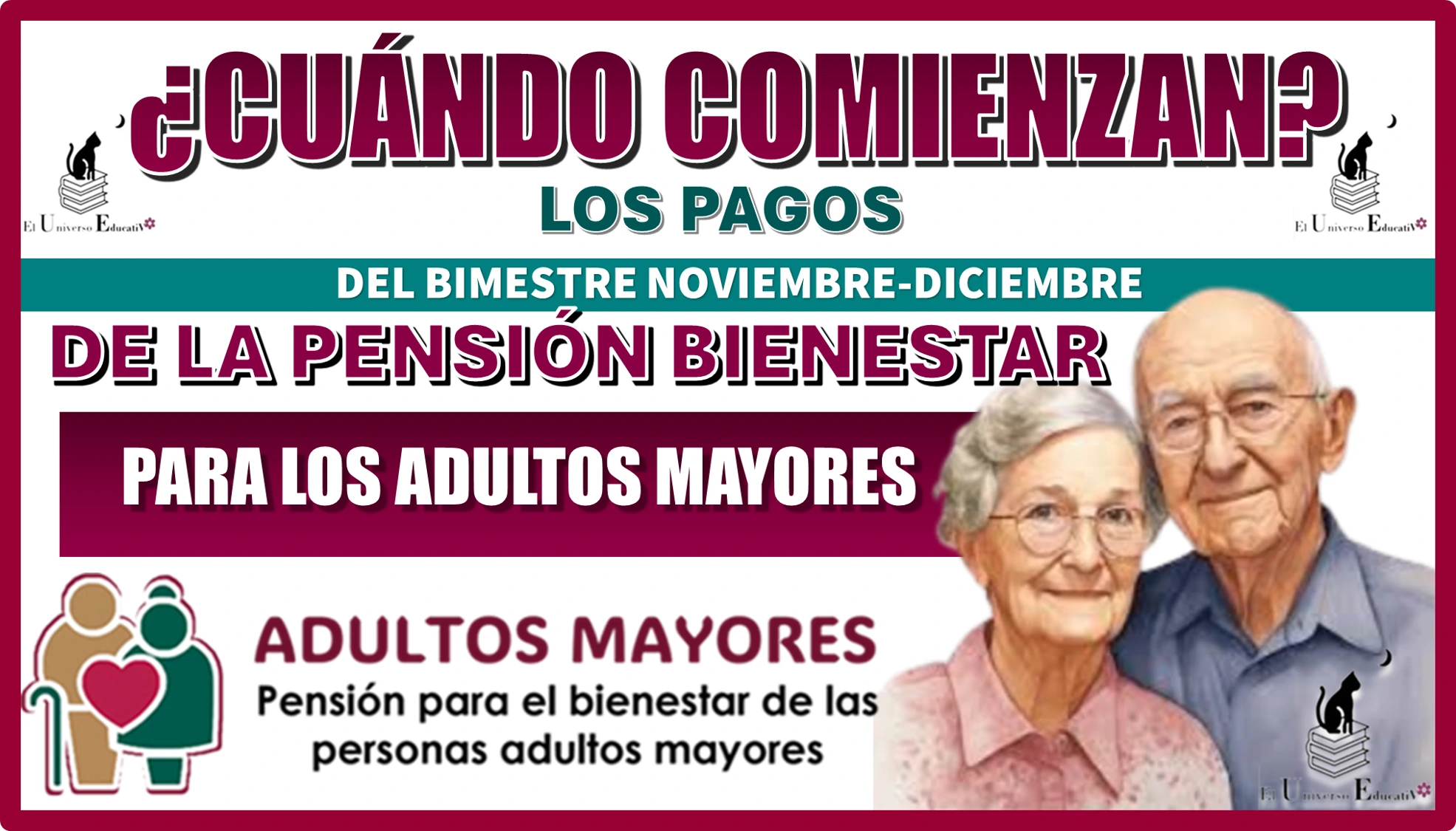 ¿CUÁNDO COMIENZAN LOS PAGOS DEL BIMESTRE NOVIEMBRE-DICIEMBRE DE LA PENSIÓN BIENESTAR PARA LOS ADULTOS MAYORES?