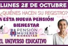 LUNES 28 DE OCTUBRE | ¿QUIÉNES HACEN SU REGISTRO A ESTA NUEVA PENSIÓN BIENESTAR?