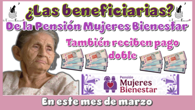 ¿Las beneficiarias de Pensión Mujeres Bienestar también reciben pago doble en este mes de marzo?