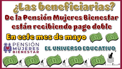 ¿Las beneficiarias de la Pensión Mujeres Bienestar están recibiendo pago doble en este mes de mayo?