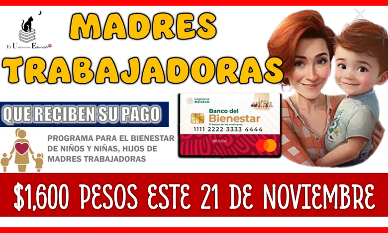 MADRES TRABAJADORAS QUE RECIBEN SU PAGO DE $1,600 PESOS, ESTE 21 DE NOVIEMBRE 