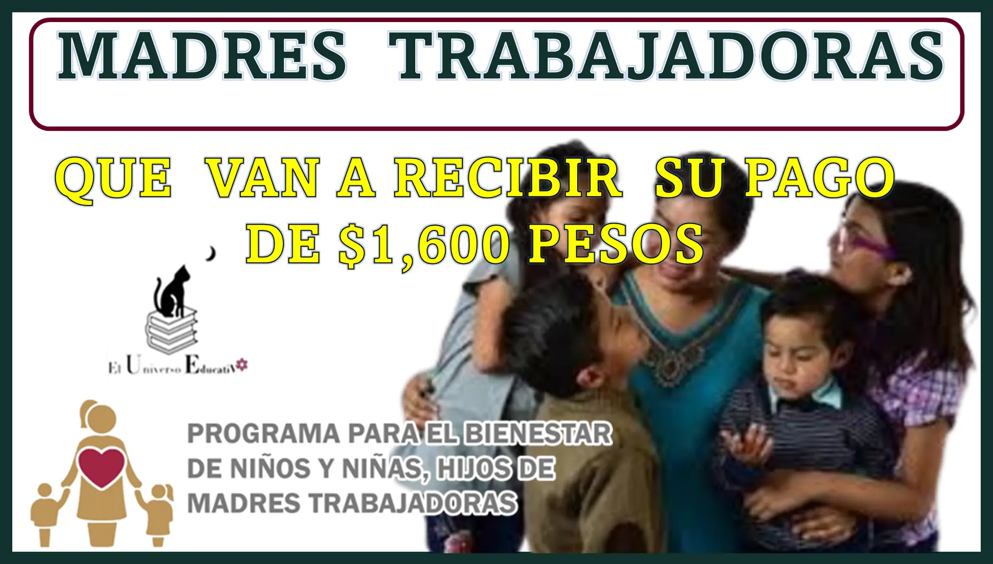 MADRES TRABAJADORAS QUE VAN A RECIBIR SU PAGO DE $1,600 PESOS | PROGRAMA DEL BIENESTAR 