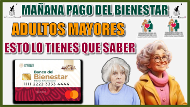 MAÑANA PAGO DEL BIENESTAR | ADULTOS MAYORES ESTO LO TIENEN QUE SABER