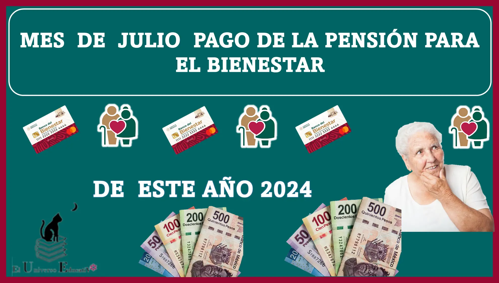 MES DE JULIO PAGO DE LA PENSIÓN PARA EL BIENESTAR DE ESTE AÑO 2024