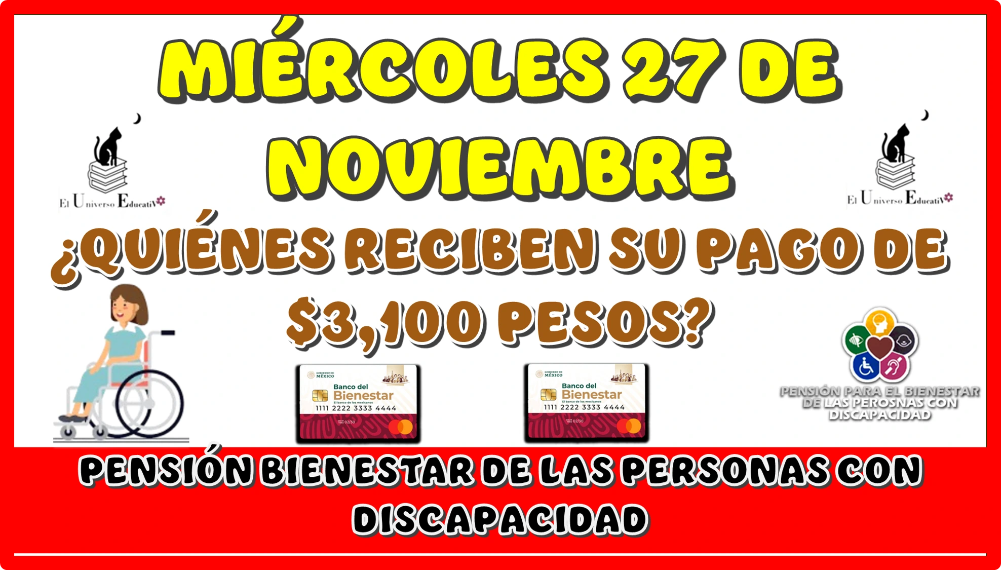 MIÉRCOLES 27 DE NOVIEMBRE | ¿QUIÉNES REDIBEN SU PAGO DE $3,100 PESOS DE LA PENSIÓN BIENESTAR DE LAS PERSONAS CON DISCAPACIDAD?