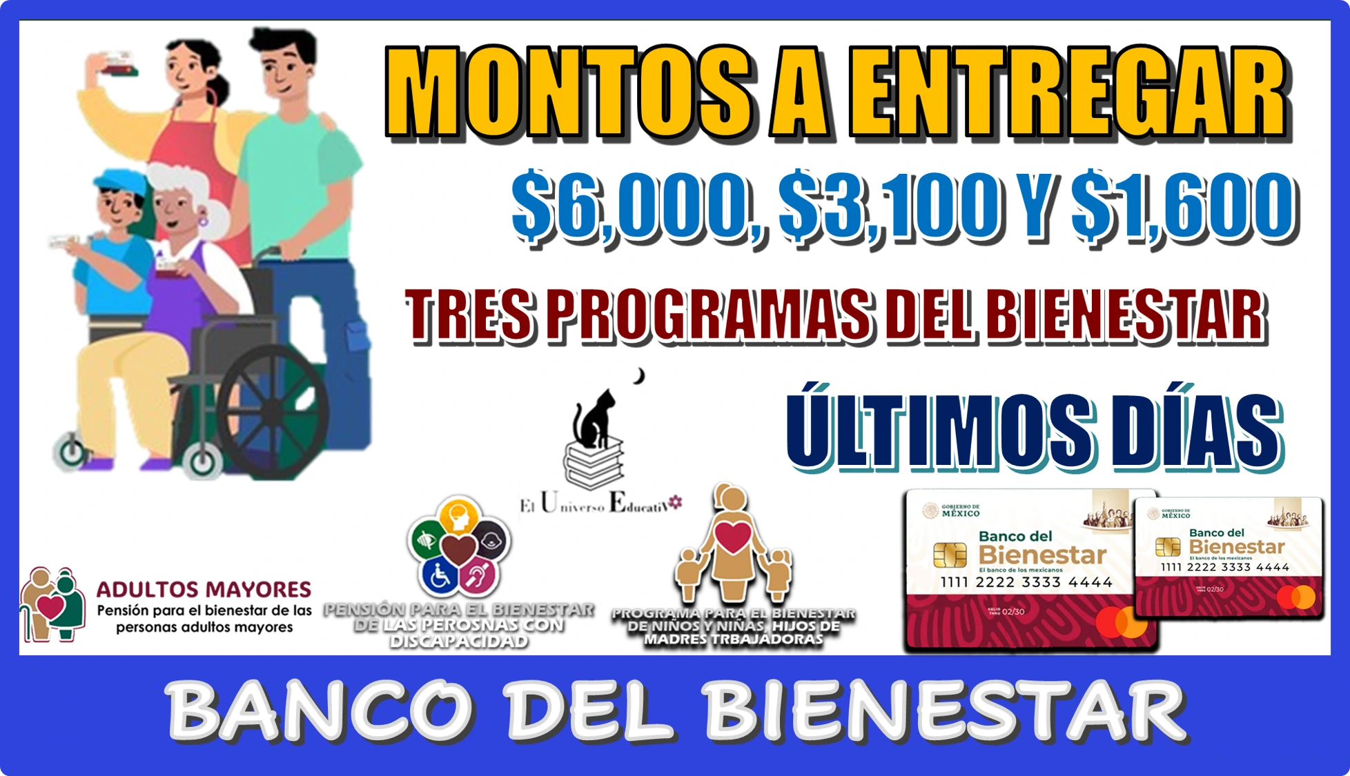 MONTOS A ENTREGAR DE $6,000, $3,100 Y $1,600 PESOS DE LOS TRES PROGRAMAS DEL BIENESTAR | ÚLTIMOS DÍAS 