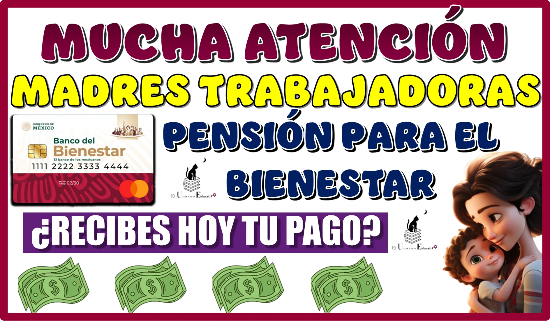 MUCHA ATENCIÓN MADRES TRABAJADORAS… ¿RECIBES HOY TU PAGO?, AQUÍ LOS DETALLES 