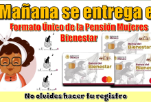 Mañana se entrega el Formato Único de la Pensión Mujeres Bienestar | No olvides hacer tu registro 